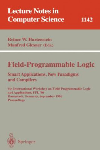 Könyv Field-Programmable Logic, Smart Applications, New Paradigms and Compilers Manfred Glesner