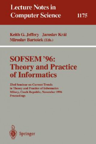 Carte SOFSEM '96: Theory and Practice of Informatics Miroslav Bartosek