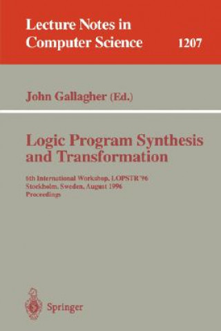 Książka Logic Program Synthesis and Transformation John Gallagher