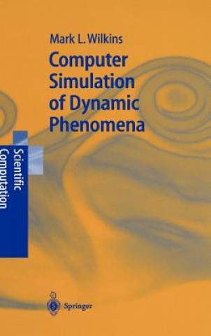 Kniha Computer Simulation of Dynamic Phenomena Mark L. Wilkins