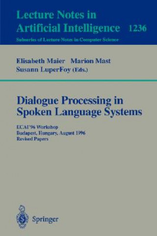 Kniha Dialogue Processing in Spoken Language Systems Susann Luperfoy