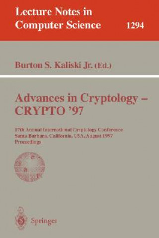 Könyv Advances in Cryptology - CRYPTO '97 Burton S. Jr. Kaliski