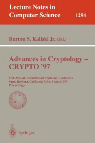 Kniha Advances in Cryptology - CRYPTO '97 Burton S. Jr. Kaliski