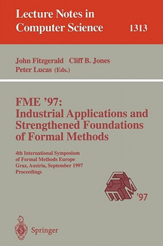 Carte FME '97 Industrial Applications and Strengthened Foundations of Formal Methods John Fitzgerald
