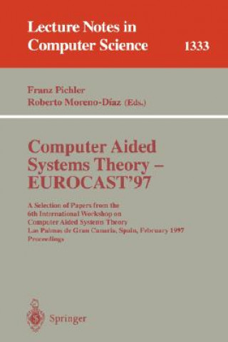 Könyv Computer Aided Systems Theory - EUROCAST '97 Roberto Moreno-Diaz