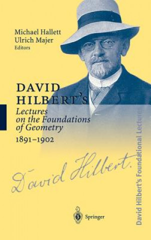 Knjiga David Hilbert's Lectures on the Foundations of Geometry 1891-1902 David Hilbert