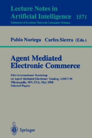 Kniha Agent Mediated Electronic Commerce Pablo Noriega