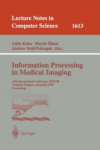 Kniha Information Processing in Medical Imaging Attila Kuba