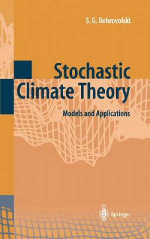 Könyv Stochastic Climate Theory Serguei G. Dobrovolski