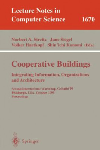 Carte Cooperative Buildings. Integrating Information, Organizations, and Architecture Volker Hartkopf
