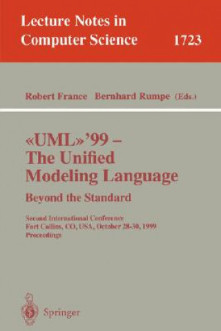 Könyv UML'99 - The Unified Modeling Language: Beyond the Standard Robert B. France