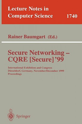 Könyv Secure Networking - CQRE (Secure) '99 Rainer Baumgart