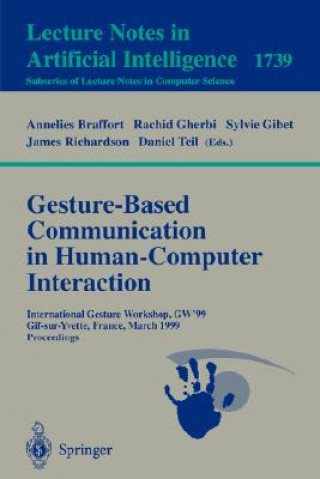 Carte Gesture-Based Communication in Human-Computer Interaction Annelies Braffort