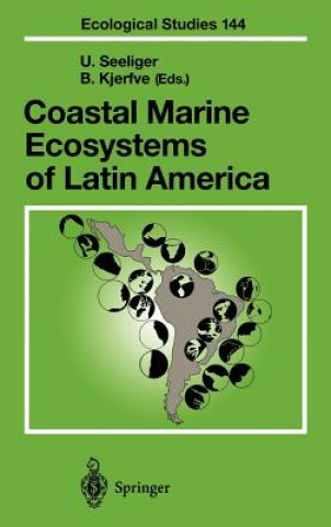 Kniha Coastal Marine Ecosystems of Latin America B. Kjerfve
