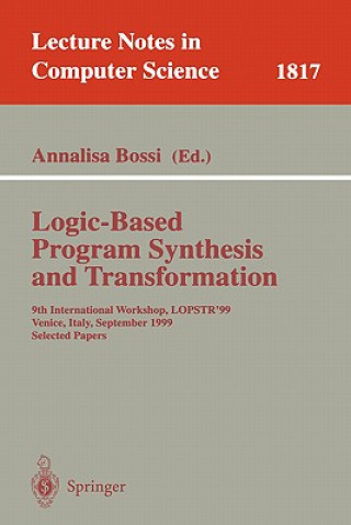 Kniha Logic-Based Program Synthesis and Transformation Annalisa Bossi