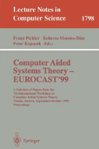 Könyv Computer Aided Systems Theory - EUROCAST'99 Peter Kopacek