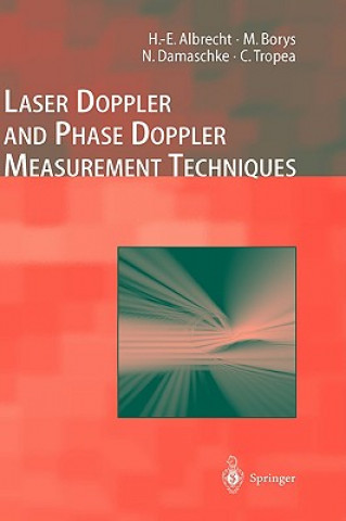 Kniha Laser Doppler and Phase Doppler Measurement Techniques H.E. Albrecht