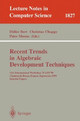 Könyv Recent Trends in Algebraic Development Techniques Didier Bert