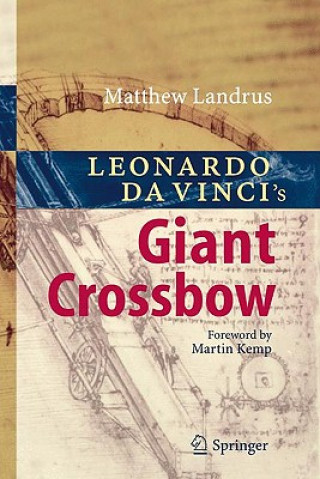 Kniha Leonardo da Vinci's Giant Crossbow Matthew Landrus