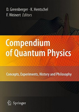 Könyv Compendium of Quantum Physics Daniel Greenberger