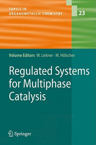 Book Regulated Systems for Multiphase Catalysis Markus Hölscher