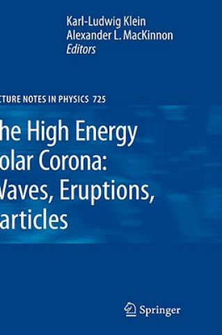 Книга High Energy Solar Corona: Waves, Eruptions, Particles Karl L. Klein