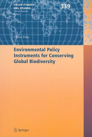 Könyv Environmental Policy Instruments for Conserving Global Biodiversity Oliver Deke