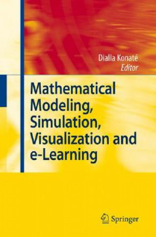 Könyv Mathematical Modeling, Simulation, Visualization and e-Learning Dialla Konaté