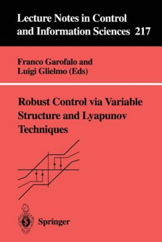 Kniha Robust Control via Variable Structure and Lyapunov Techniques Franco Garofalo