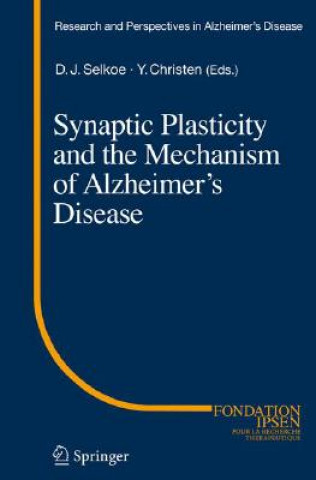 Könyv Synaptic Plasticity and the Mechanism of Alzheimer's Disease Dennis J. Selkoe