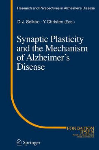 Kniha Synaptic Plasticity and the Mechanism of Alzheimer's Disease Dennis J. Selkoe