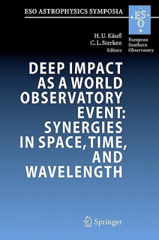 Kniha Deep Impact as a World Observatory Event: Synergies in Space, Time, and Wavelength Hans Ulrich Käufl