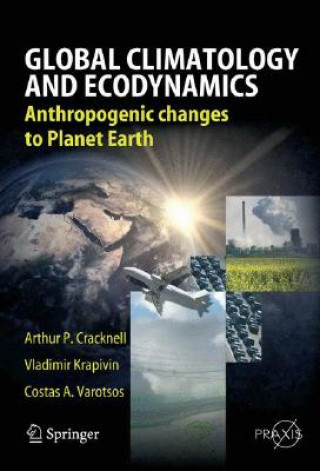 Kniha Global Climatology and Ecodynamics Arthur P. Cracknell