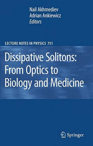 Carte Dissipative Solitons: From Optics to Biology and Medicine Nail Akhmediev