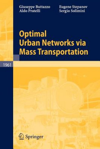 Könyv Optimal Urban Networks via Mass Transportation Giuseppe Buttazzo