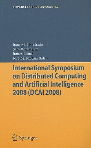 Carte International Symposium on Distributed Computing and Artificial Intelligence 2008 (DCAI08) Juan M. Corchado