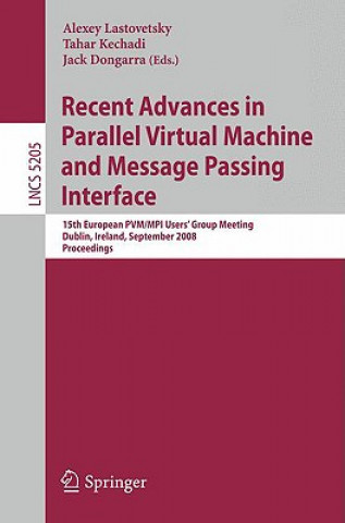 Kniha Recent Advances in Parallel Virtual Machine and Message Passing Interface Alexey Lastovetsky