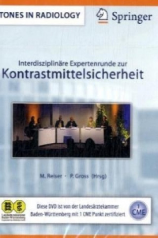 Digital Interdisziplinäre Expertenrunde zur Kontrastmittelsicherheit, 1 DVD-ROM Maximilian F. Reiser