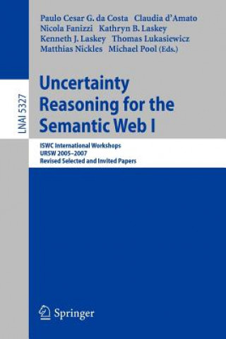 Buch Uncertainty Reasoning for the Semantic Web I Paulo Cesar G. Da Costa