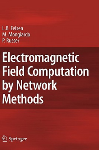 Buch Electromagnetic Field Computation by Network Methods Leopold B. Felsen