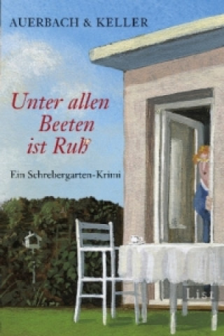 Książka Unter allen Beeten ist Ruh' Auerbach & Keller