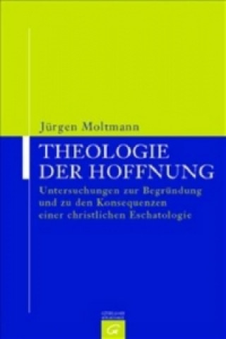 Kniha Theologie der Hoffnung Jürgen Moltmann