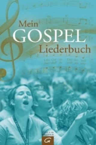 Tlačovina Mein Gospel-Liederbuch Martin Bartelworth