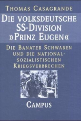 Buch Die volksdeutsche SS-Division "Prinz Eugen" Thomas Casagrande