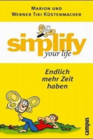Kniha Simplify your life, Endlich mehr Zeit haben Marion Küstenmacher