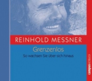 Audio Grenzenlos zum Erfolg, 1 Audio-CD Reinhold Messner