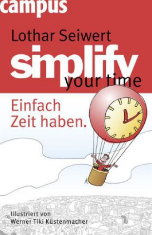 Kniha simplify your time Lothar J. Seiwert