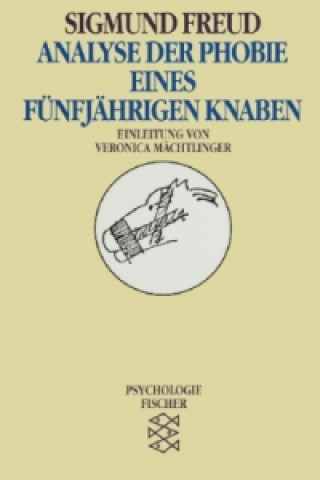 Könyv Analyse der Phobie eines fünfjährigen Knaben Sigmund Freud