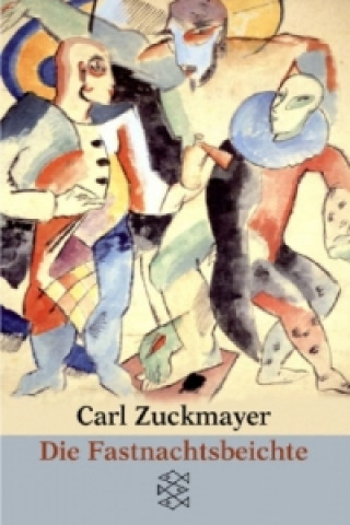 Książka Die Fastnachtsbeichte Carl Zuckmayer