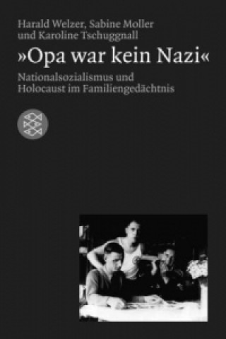Könyv 'Opa war kein Nazi' Harald Welzer